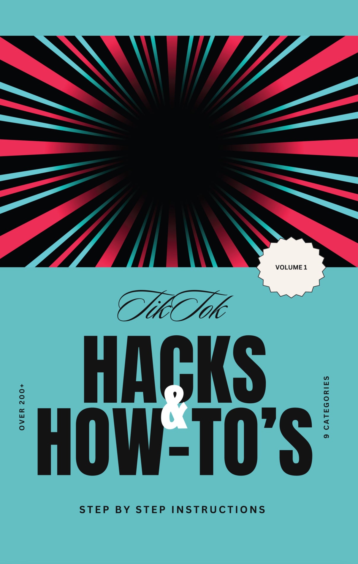 The Viral Vault: 100+ TikTok Hacks You’ll Actually Use (General Edition)