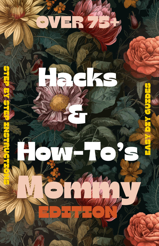 The Viral Vault: 100+ TikTok Hacks for Moms Who Do It All (Mom Edition)